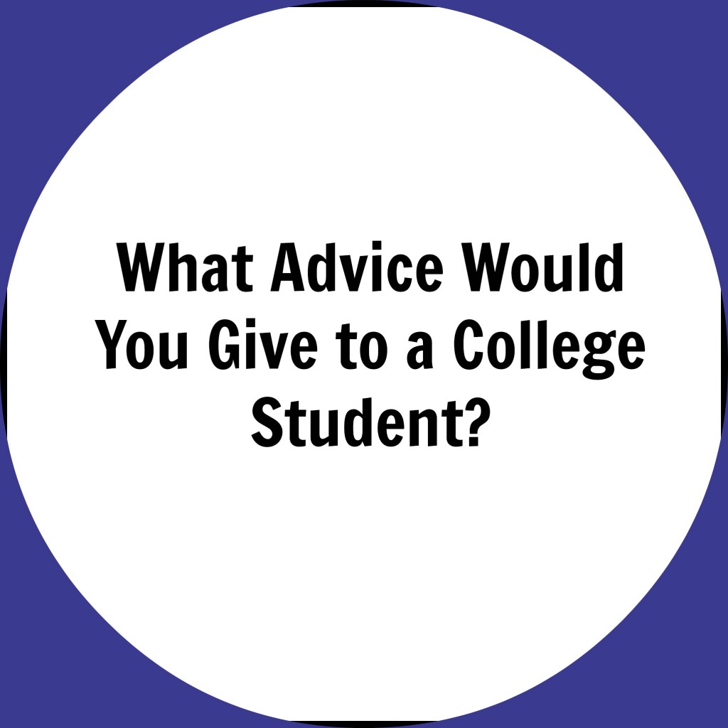 What Advice Would You Give To A College Student K 6 ArtK 6 Art